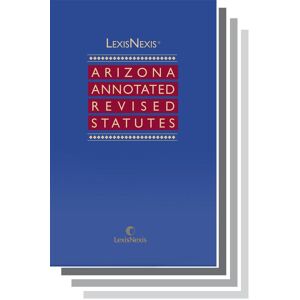 Michie LexisNexis Arizona Annotated Revised Statutes