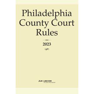 ALM Philadelphia County Court Rules