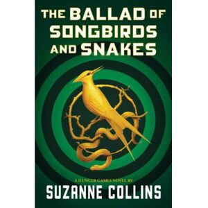 The Ballad of Songbirds and Snakes (A Hunger Games Novel) (Hardcover) - Suzanne Collins