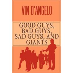 Good Guys, Bad Guys, Sad Guys, and Giants Paperback