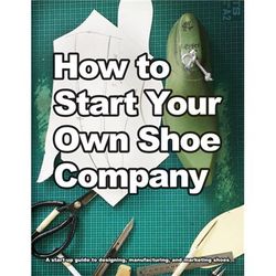 How To Start Your Own Shoe Company