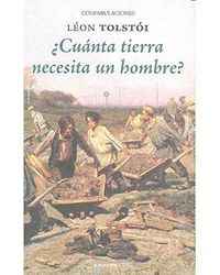 Cuanta Tierra necesita un hombre - Lev N. Tolstói (Autor)