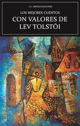 Los mejores cuentos Con Valores de Lev Tolstói