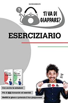 TI VA DI GIAPPARE? ESERCIZIARIO - più di 800 esercizi di giapponese base. Allena grammatica, kanji e vocaboli.