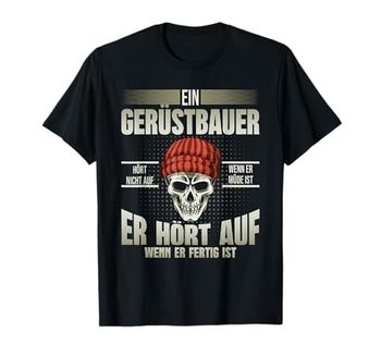 Scaffolding Builder Scaffolding Worker Assembly Scaffolding Builder T-Shirt