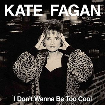 I Don't Wanna Be Too Cool (Expanded Édition)