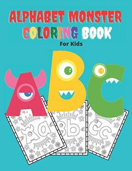 Alphabet Monster Coloring Book for kids: Funny and cute alphabet monster illustrations for kids. 8.5”x11” (21.59 x 27.94 cm), 26 pages