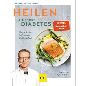 Gräfe und Unzer Verlag GmbH Heilen Sie Ihren Diabetes