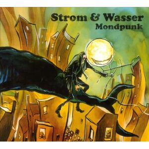Strom & Wasser - Mondpunk