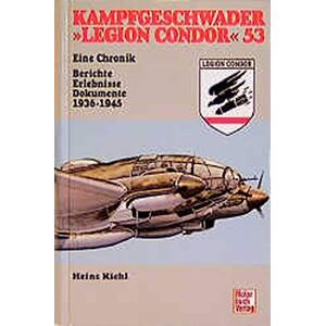 Heinz Kiehl - Kampfgeschwader >>Legion Condor