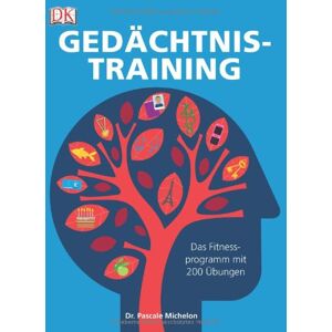 Pascale Michelon - Gedächtnistraining. Das Fitnessprogramm mit 200 Übungen