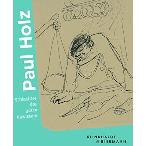 Nina Schleif - Paul Holz: Schlachter des guten Gewissens