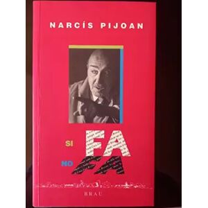 Edicions del Brau Si fa no fa - NARCIS PIJOAN
