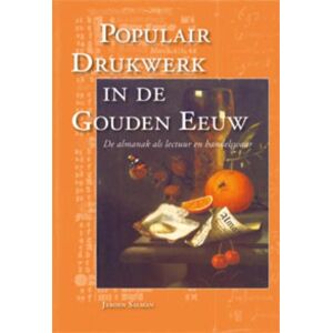 Populair drukwerk in de Gouden Eeuw - Jeroen Salman (ISBN: 9789057305313)