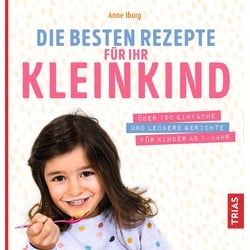 Die besten Rezepte für Ihr Kleinkind Buch 1 St