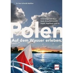NoBrand SCHMIDT-WALTHER, P: POLEN AUF DEM WASSER ERLEBEN. - Wassersportführer und Paddeltechnik