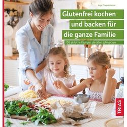 Glutenfrei kochen und backen für die ganze Familie Buch 1 St