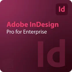 Adobe InDesign - Pro for Enterprise
