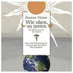 Hörspiel-CD Wie oben, so unten . Die sieben Gesetze des Lebens [Audiobook] (Aud...
