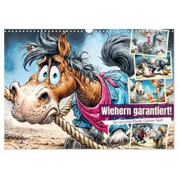 CALVENDO Wandkalender Wiehern garantiert. Der verrückte Pferde-Cartoon-Spaß (Wandkalender 20 42.0 cm x 1 cm x 29.7 cm