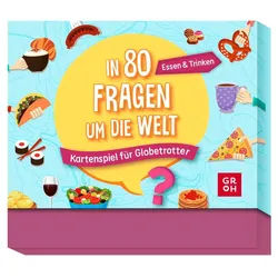 groh Verlag Spiel In 80 Fragen um die Welt - Essen und Trinken: Kartenspiel für...