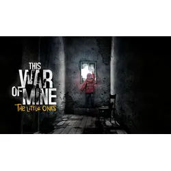 This War of Mine - The Little Ones