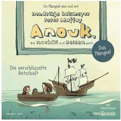 Silberfisch Verlag Hörspiel Anouk, die nachts auf Reisen geht. Die verschlüsselte Botschaft -...