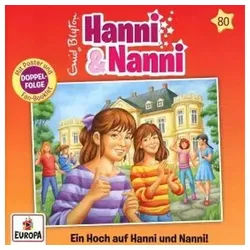 Hörspiel Hanni und Nanni 80: Ein Hoch auf Hanni und Nanni!