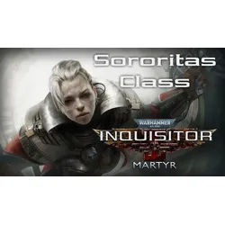 Warhammer 40,000: Inquisitor - Martyr - Sororitas Class