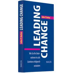 Leading Change - John P. Kotter, Gebunden