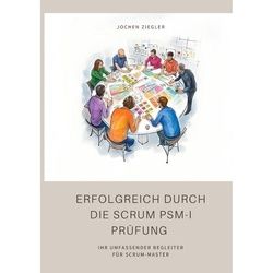 Erfolgreich Durch Die Scrum Psm-I Prüfung - Jochen Ziegler, Kartoniert (TB)