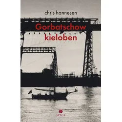 Belletristik Gorbatschow kieloben Chris Hannesen grau
