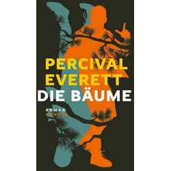 Belletristik Die Bäume Roman Percival Everett