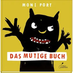 Kinderbuch Das mutige Buch Prämiert mit dem Leipziger Lesekompass 2014. Moni Port grün|schwarz