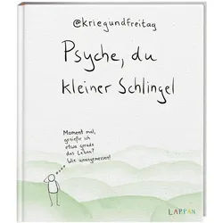Cartoon Kriegundfreitag: Psyche, du kleiner Schlingel Moment mal, genieße ich @kriegundfreitag grau