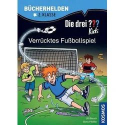 Verrücktes Fußballspiel - Die drei ??? Kids - Bücherhelden 2. Klasse