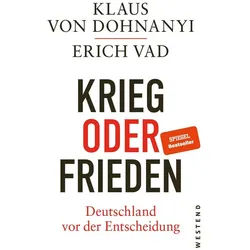 Sachbuch Krieg oder Frieden - Deutschland vor der Entscheidung Klaus von Dohnanyi, Erich Vad