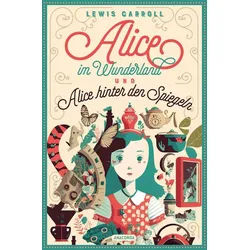 Kinderbuch Lewis Carroll, Alice im Wunderland & Alice hinter den Spiegeln Vollstä Lewis Carroll grau