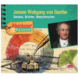 Hörspiel Abenteuer & Wissen: Johann Wolfgang von Goethe