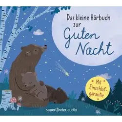 Das kleine Hörbuch zur Guten Nacht, 1 Audio-CD
