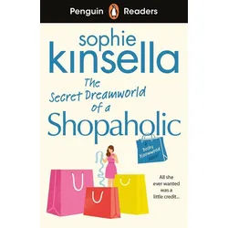 Belletristik Penguin Readers Level 3: The Secret Dreamworld Of A Shopaholic Sophie Kinsella weiß