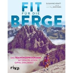 KRAFT, S: FIT FÜR DIE BERGE - Rund ums Bergsteigen