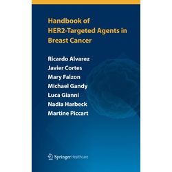 Handbook Of Her2-Targeted Agents In Breast Cancer - Ricardo H Alvarez Javier Cortés Leticia Mattos-Arruda Mary Falzon Angelica Fasolo Michael Gan