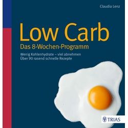 Low Carb - Das 8-Wochen-Programm Buch 1 St