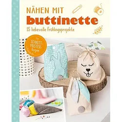 Buch "Nähen mit buttinette – 15 liebevolle Frühlingsprojekte"