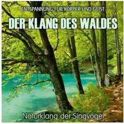 Hörspiel Der Klang des Waldes - Naturklang der Singvögel (ohne Musik)