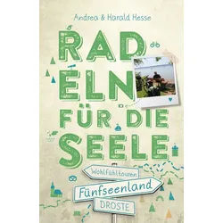 Reiseführer Fünfseenland. Radeln für die Seele Wohlfühltouren Andrea Hesse, Harald Hesse weiß