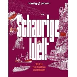 DAUSCHER, J: LONELY PLANET BILDBAND SCHAURIGE WELT - Bildbände - Landschaften