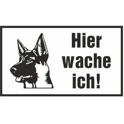 Hinweisschild - Hier wache ich!