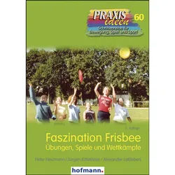 Faszination Frisbee - Peter Neumann, Jürgen Kittsteiner, Alexander Laßleben, Kartoniert (TB)